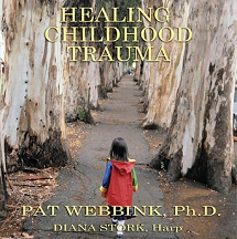 Dr Patricia Webbink - Healing Childhood Trauma