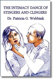 The Intimacy Dance of Stingers and Clingers - Dr. Patricia Webbink